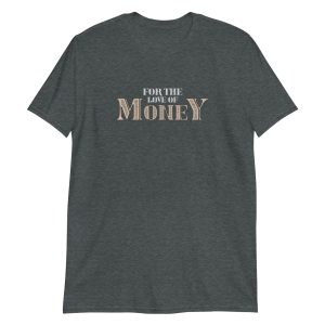 For The Love Of Money