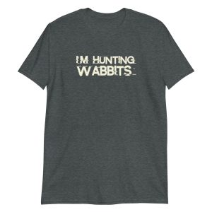 I'm Hunting Wabbits