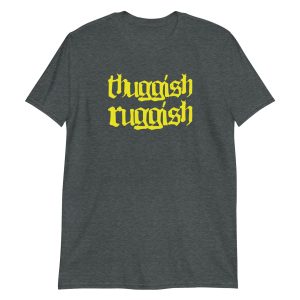 Thuggish Ruggish