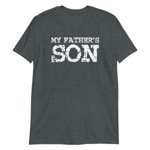 My Father’s Son Short-Sleeve Unisex T-Shirt
