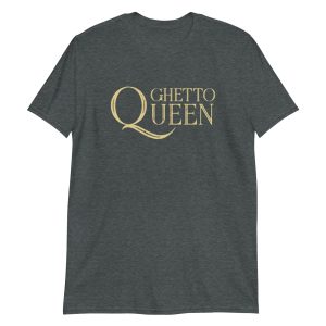 Ghetto Queen Short-Sleeve Unisex T-Shirt
