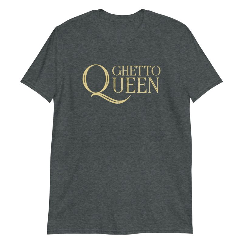 Ghetto Queen Short-Sleeve Unisex T-Shirt
