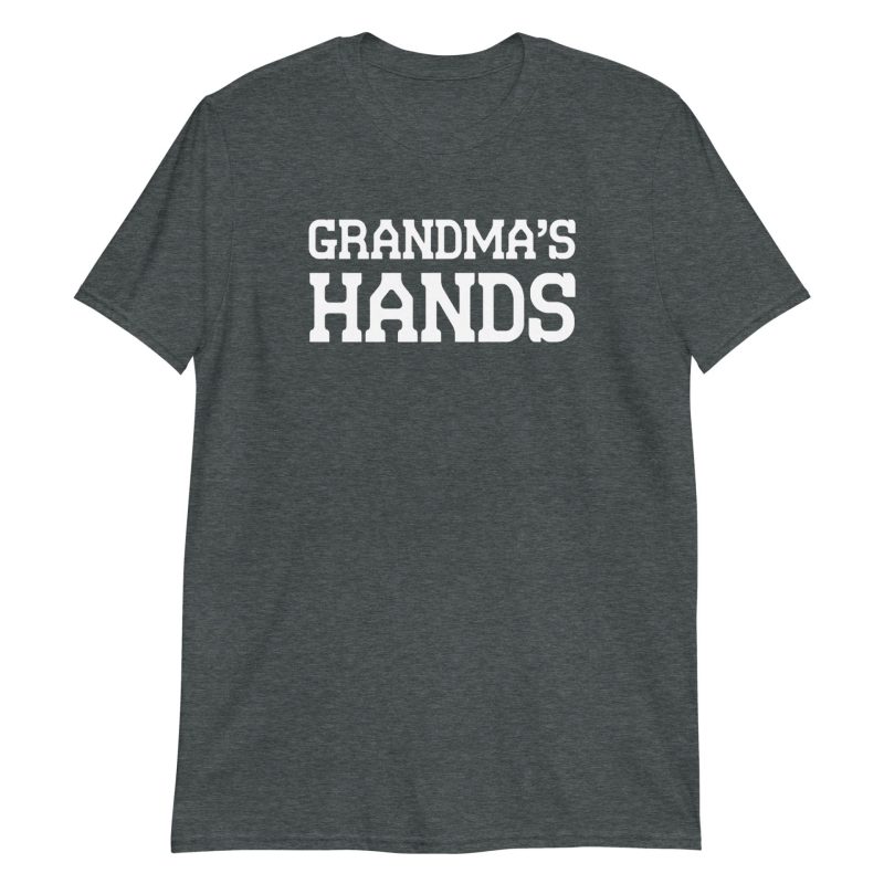 Grandma's Hands Short-Sleeve Unisex T-Shirt