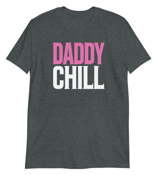 Daddy Chill Short-Sleeve Unisex T-Shirt