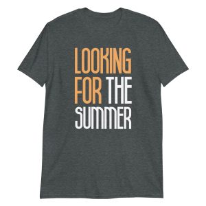 Looking for the Summer Short-Sleeve Unisex T-Shirt