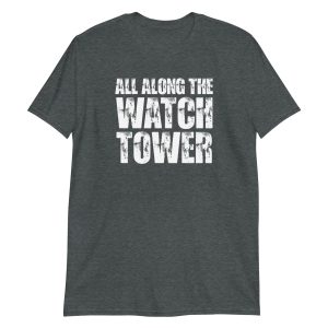 All Along The Watchtower Short-Sleeve Unisex T-Shirt
