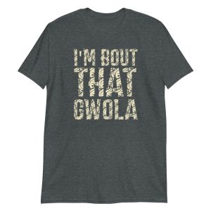 I'm bout that Gwola Short-Sleeve Unisex T-Shirt