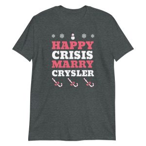 Happy Crisis Merry Chrysler Short-Sleeve Unisex T-Shirt