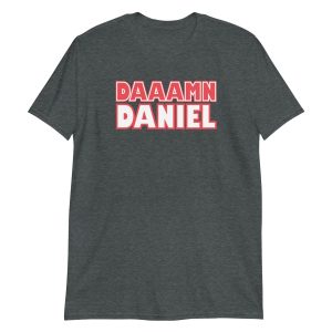 Damn Daniel Short-Sleeve Unisex T-Shirt