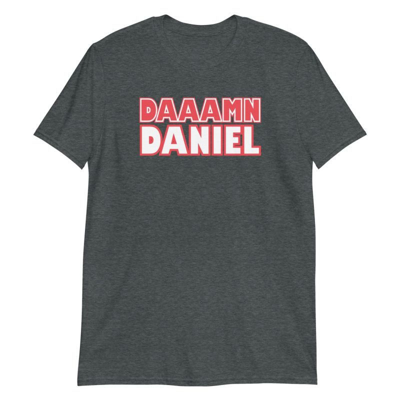 Damn Daniel Short-Sleeve Unisex T-Shirt