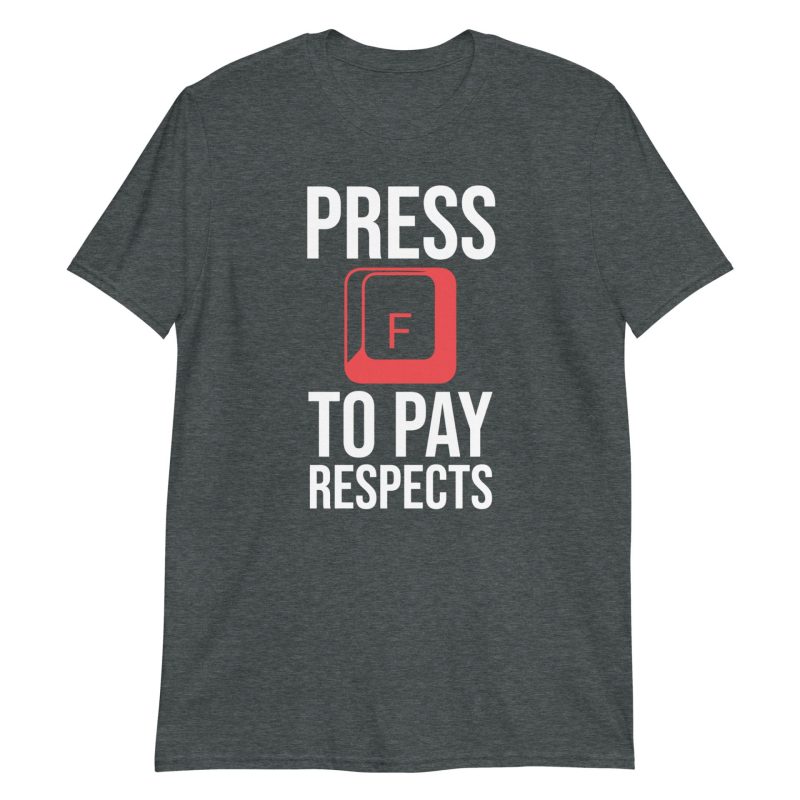 Press F to Pay Respects Short-Sleeve Unisex T-Shirt