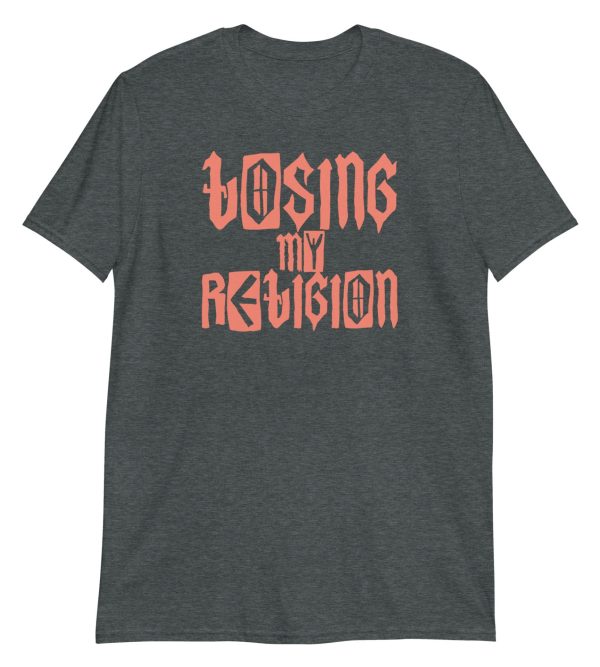 Losing My Religion Short-Sleeve Unisex T-Shirt
