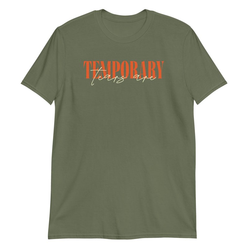 The Tears Are Temporary Short-Sleeve Unisex T-Shirt