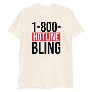 Hotline Bling Short-Sleeve Unisex T-Shirt