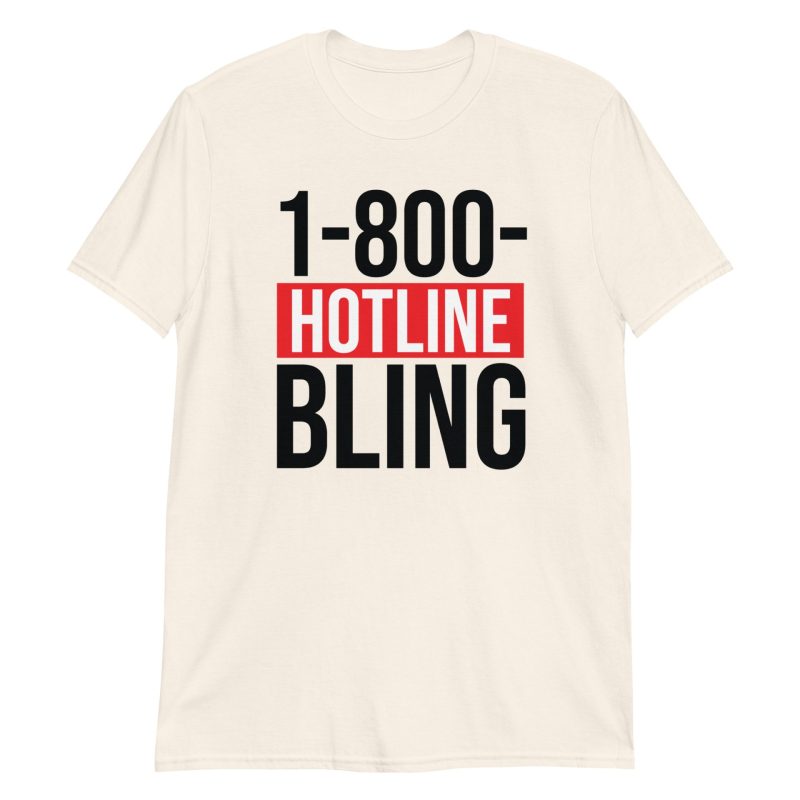 Hotline Bling Short-Sleeve Unisex T-Shirt