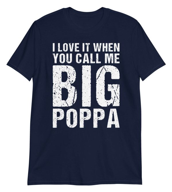 I Love It When You Call Me Big Poppa