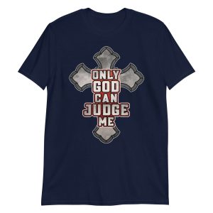 unisex-basic-softstyle-t-shirt-navy-front-648ac792d7a97.jpg Only God Can Judge Me