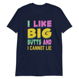 I Like Big Butts And I Cannot Lie