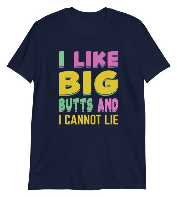 I Like Big Butts And I Cannot Lie