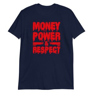 unisex-basic-softstyle-t-shirt-navy-front-649eea0600bfa.jpg Money, Power & Respect