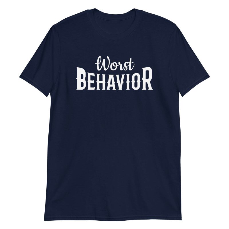 Worst Behavior