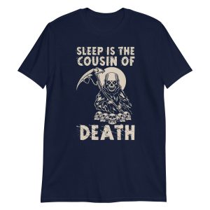 Sleep is the Cousin of Death