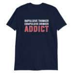 Impulsive Thinker Compulsive Drinker Addict