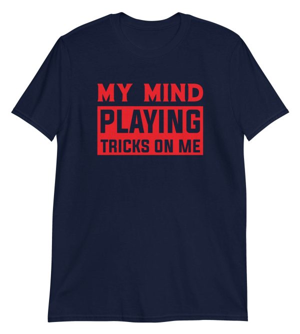 My Mind Playing Tricks on Me