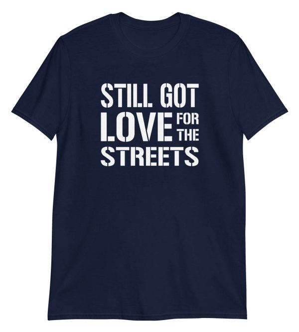Still Got Love for the Streets