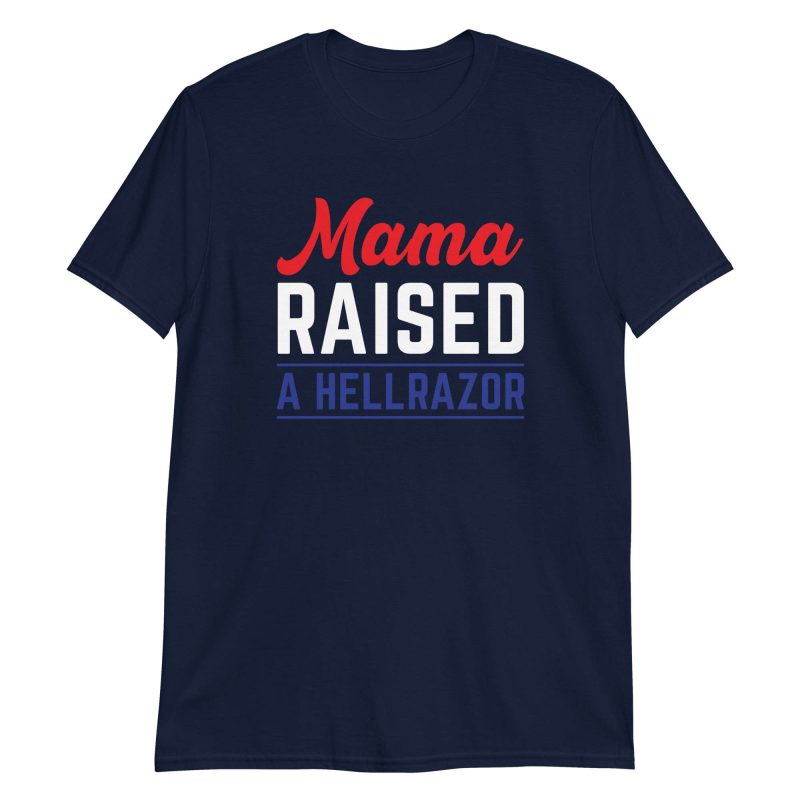 Mama Raised a Hellrazor