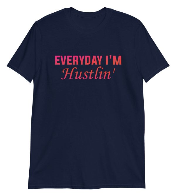 Everyday I'm Hustlin