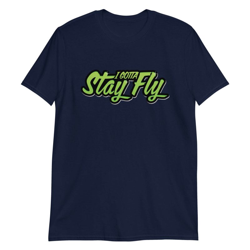 I Gotta Stay Fly