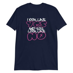 I Look Like Yes And You Look Like No