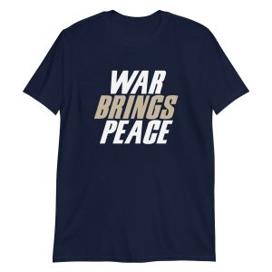 War Brings Peace