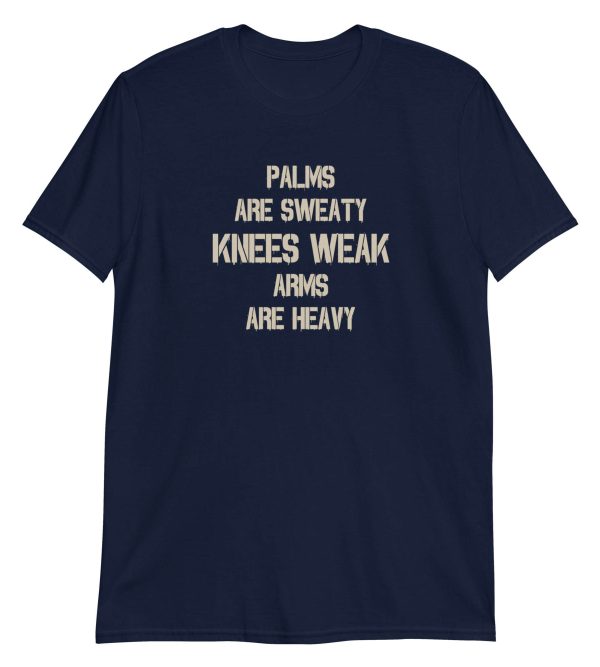 Palms Are Sweaty Knees Weak Arms Are Heavy