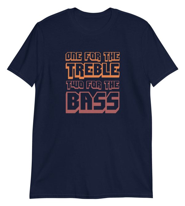 One For The Treble Two For The Bass