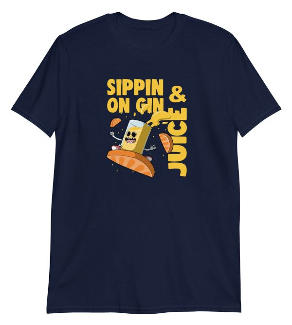 Sippin On Gin And Juice