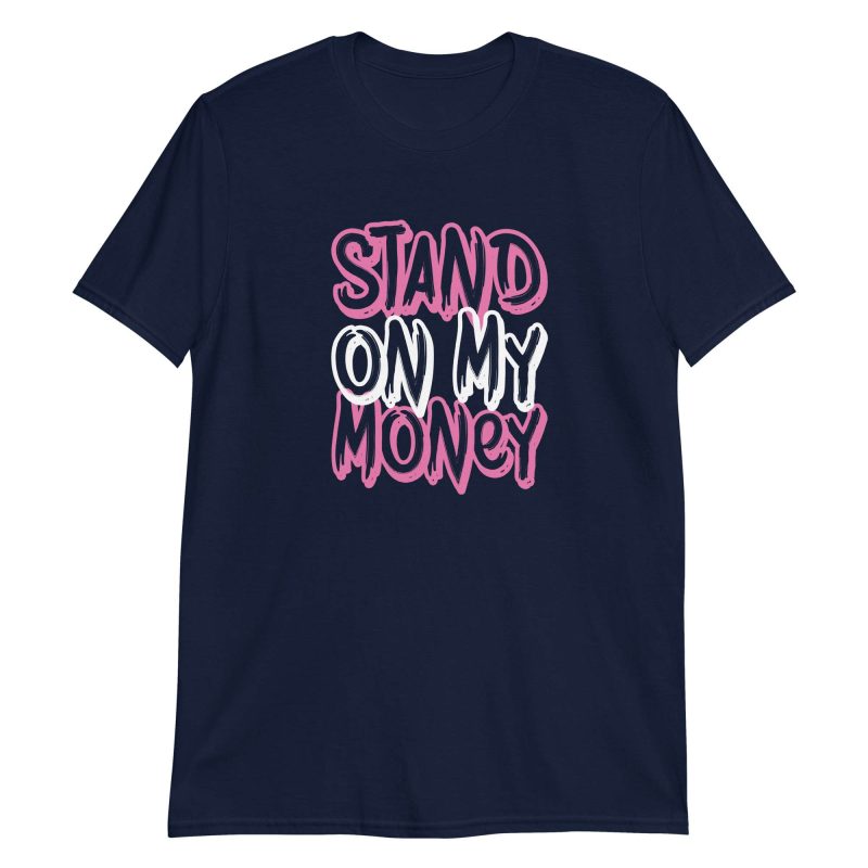 Stand on My Money