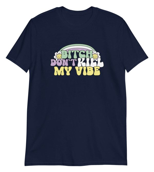 Bitch Don't Kill My Vibe