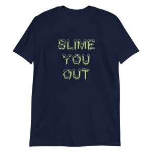 Slime You Out