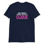 Ain't Nobody Fuckin With My Clique