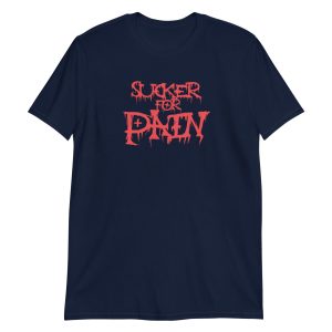 Sucker for Pain