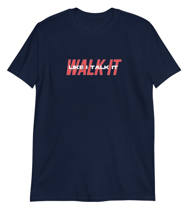 Walk It Like I Talk It