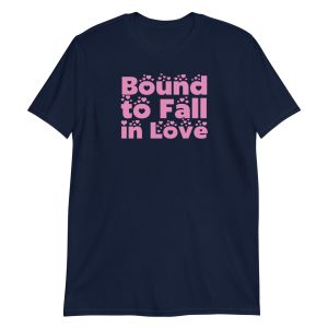 Bound to Fall in Love
