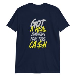 Got a Real Ambition for this Cash