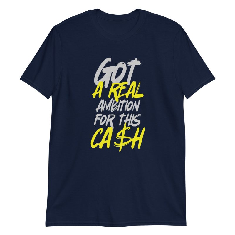 Got a Real Ambition for this Cash