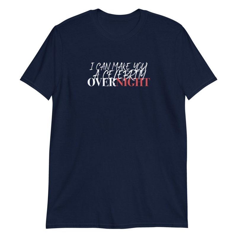 I Can Make You a Celebrity Overnight