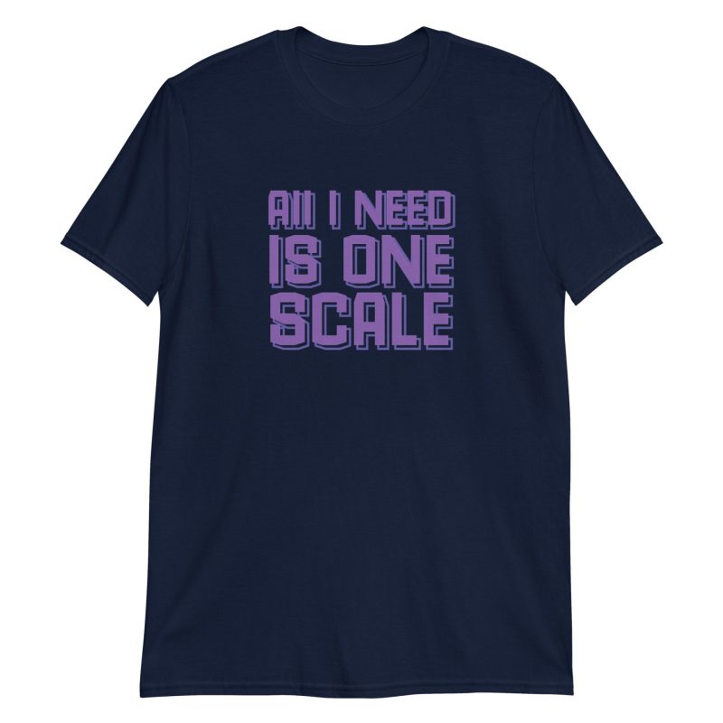 All I Need Is One Scale