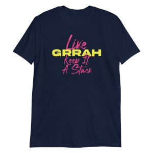 Like Grrah Keep It A Stack