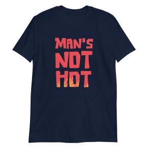 Man's Not Hot